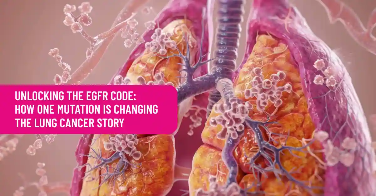 Unlocking the EGFR Code: How One Mutation is Changing the Lung Cancer Story